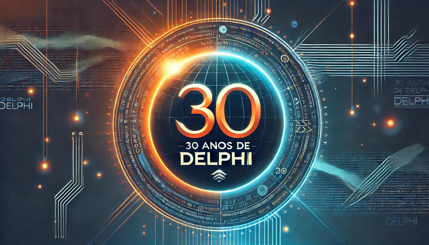 Delphi: 30 Anos de Inovação e Produtividade – Régys Borges da Silveira
